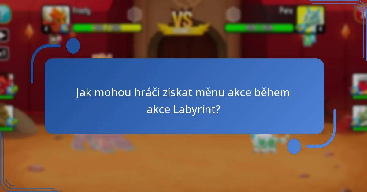 Jak mohou hráči získat měnu akce během akce Labyrint?