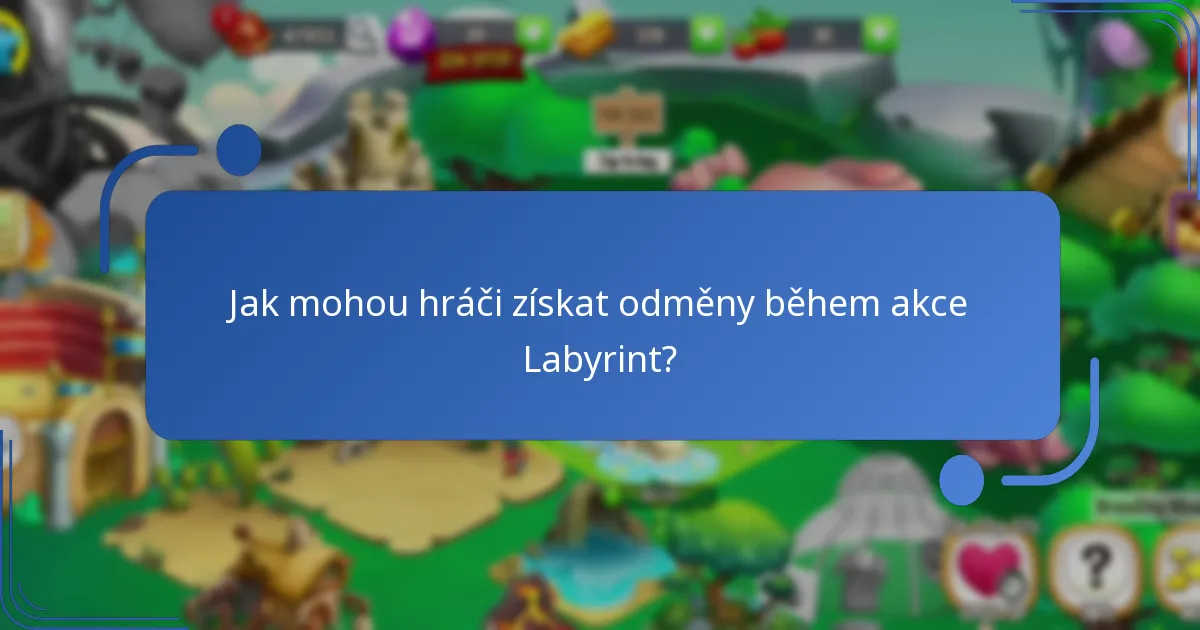 Jak mohou hráči získat odměny během akce Labyrint?