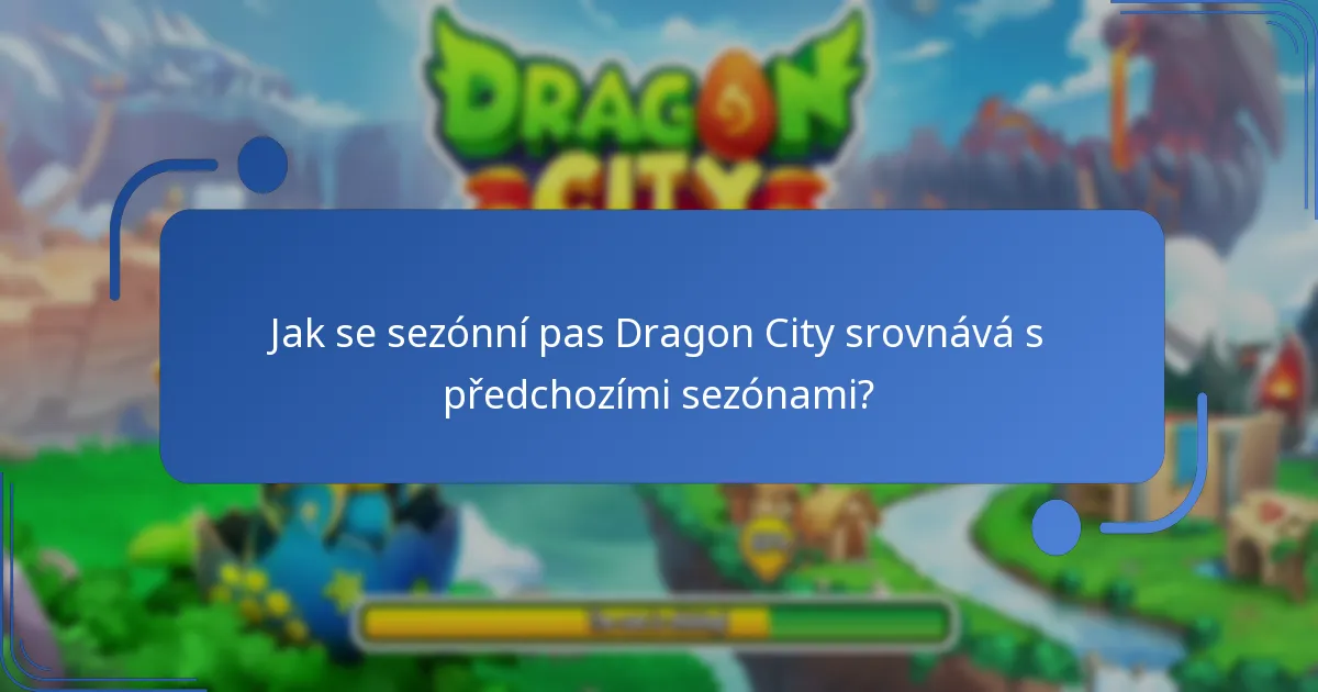 Jak se sezónní pas Dragon City srovnává s předchozími sezónami?